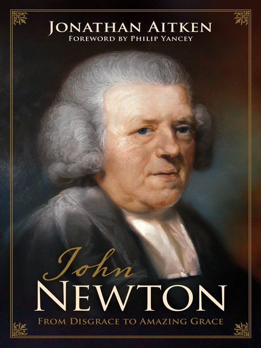 Title details for John Newton (Foreword by Philip Yancey) by Jonathan Aitken - Wait list